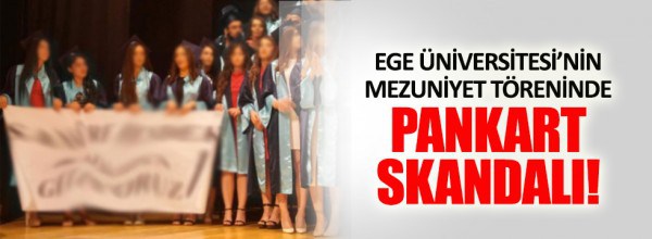 Ege Üniversitesinde pankart skandalı!