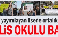 Bildiri yayımlayan liseye polis baskını