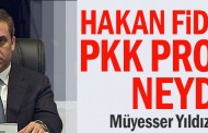 Hakan Fidan'ın PKK projesi neydi......Müyesser Yıldız yazdı