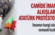 İmam: Atatürk’e dua etmek günah!