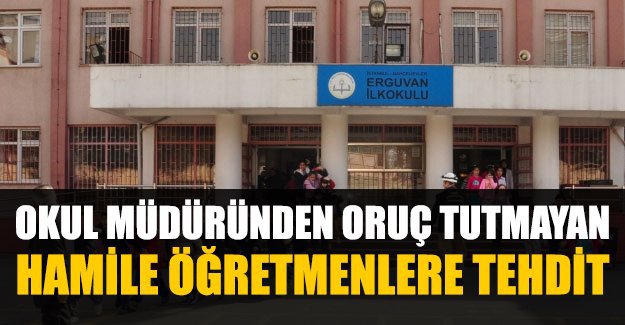 Okul müdüründen oruç tutmayanlara tehdit