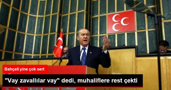 Devlet Bahçeli’den Muhaliflere: Vay Zavallılar Vay