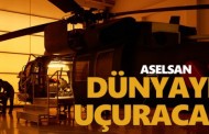 ASELSAN dünyayı uçuracak