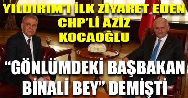 Yıldırım’ın ilk ziyaretçisi CHP’li Kocaoğlu