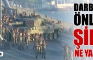 Arslan Bulut: Darbe nasıl önlendi şimdi ne yapmalı?