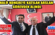 MHP İL BAŞKANI GÖREVDEN ALINDI.