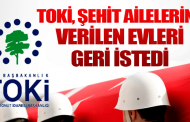 TOKİ, şehit ailelerine verilen evleri geri istedi