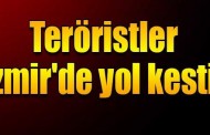 İzmir’de yolunu kesen teröristlerden kalp krizi numarası yaparak kurtuldu