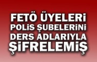 FETÖ üyeleri, polis şubelerini ders adlarıyla şifrelemiş