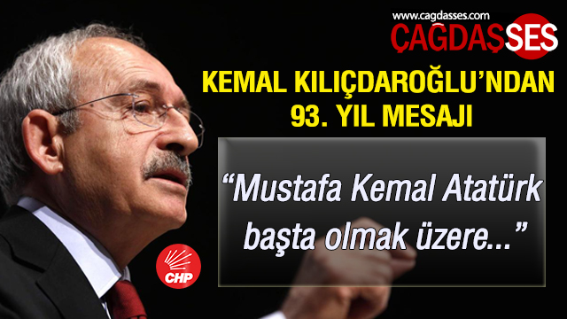 Kemal Kılıçdaroğlu'ndan 93. yıl mesajı