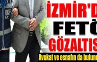 İzmir’de FETÖ operasyonu