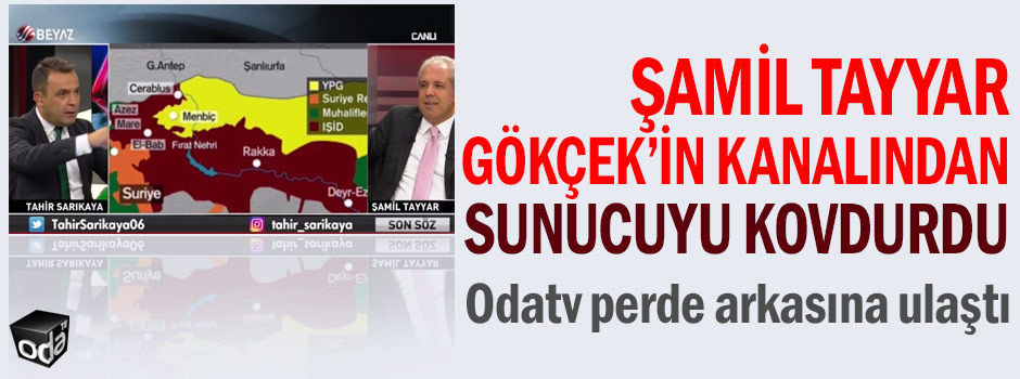 Şamil Tayyar Gökçek’in kanalından sunucuyu kovdurdu