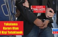 Yakalama kararı olan 3 kişi tutuklandı