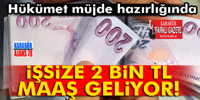 İşsize 2 bin TL maaş geliyor