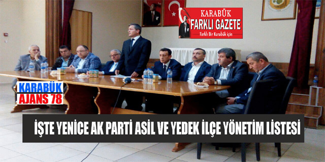 İŞTE YENİCE AK PARTİ ASİL VE YEDEK İLÇE YÖNETİM LİSTESİ