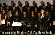 “Kahramanlık Türküleri” KBÜ’de Hayat Buldu