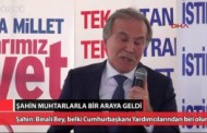 Şahin Muhtarlarla Bir Araya Geldi